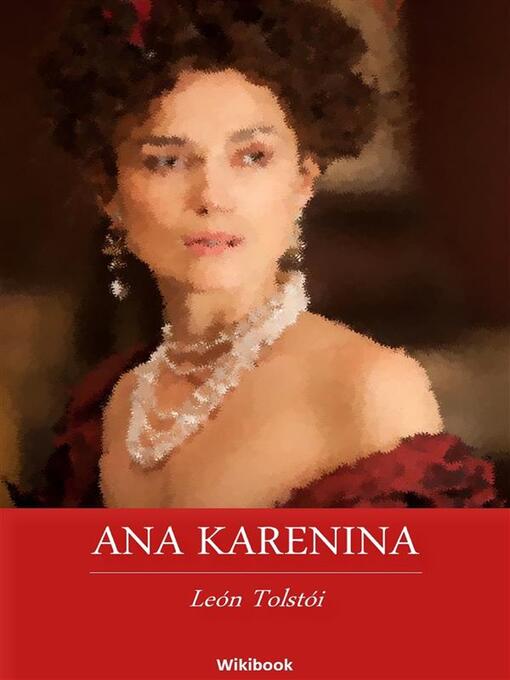 Title details for Ana Karenina by León Tolstói - Available